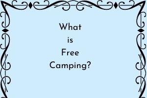 What is free camping?